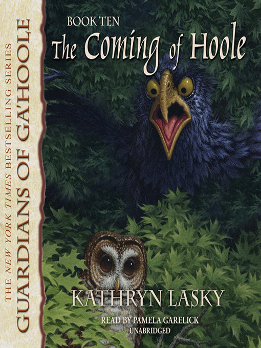 Title details for The Coming of Hoole by Kathryn Lasky - Available